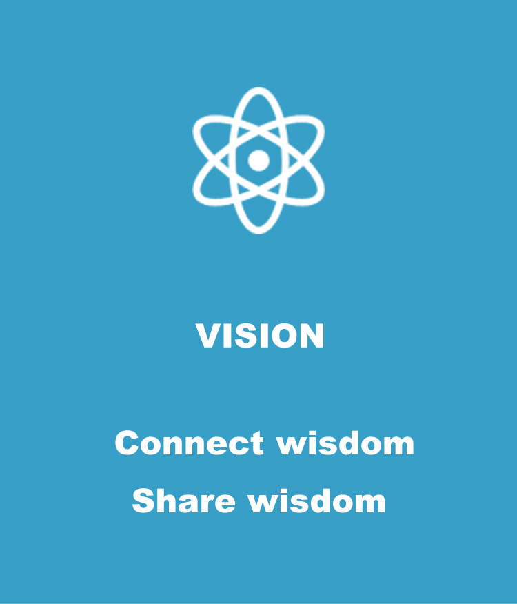 Vision:Connect wisdom;Share wisdom